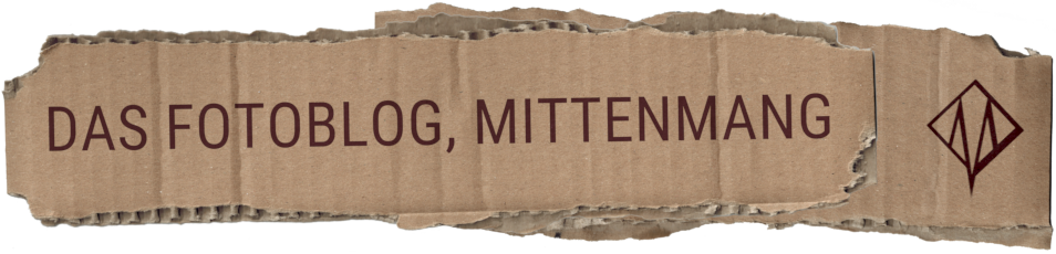 DAS FOTOBLOG, MITTENMANG